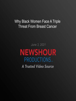 cover image of Why Black Women Face a Triple Threat From Breast Cancer